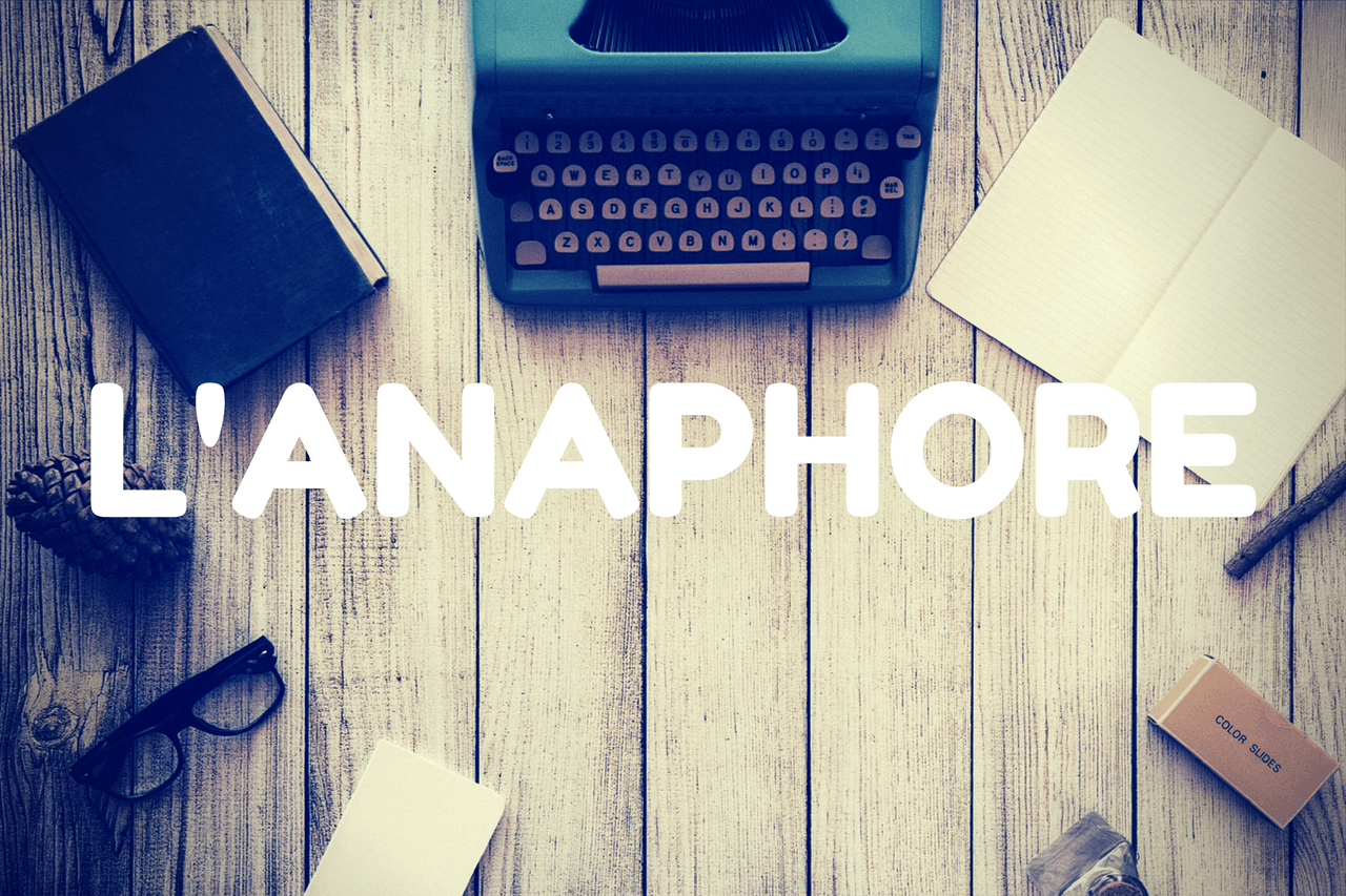 Anaphore : définition et exemples | Figure de style | La ...