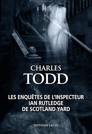 Les enquêtes de l'inspecteur Ian Rutledge