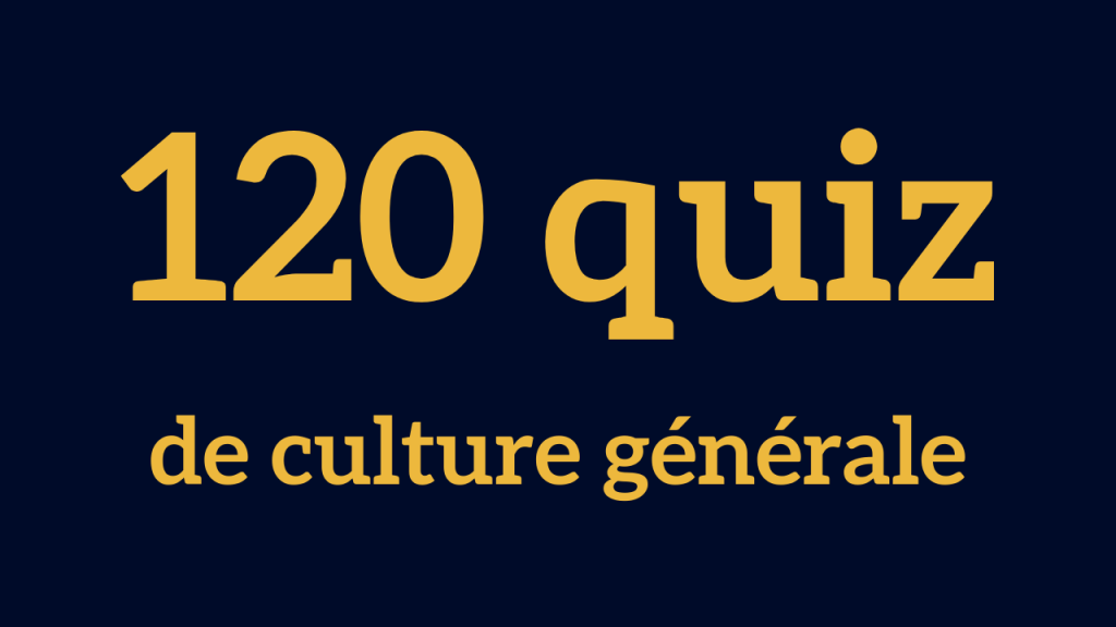 Questionnaire De Culture Générale Avec Reponse 160 quiz de culture générale : testez-vous