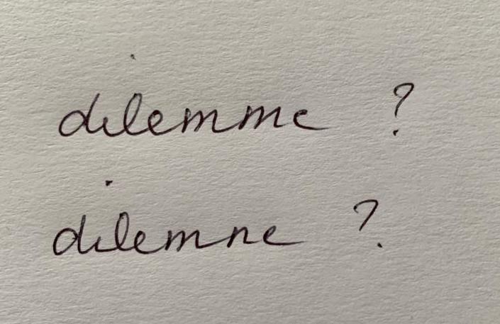 &laquo; Dilemme &raquo; ou &laquo; dilemne &raquo; ? orthographe