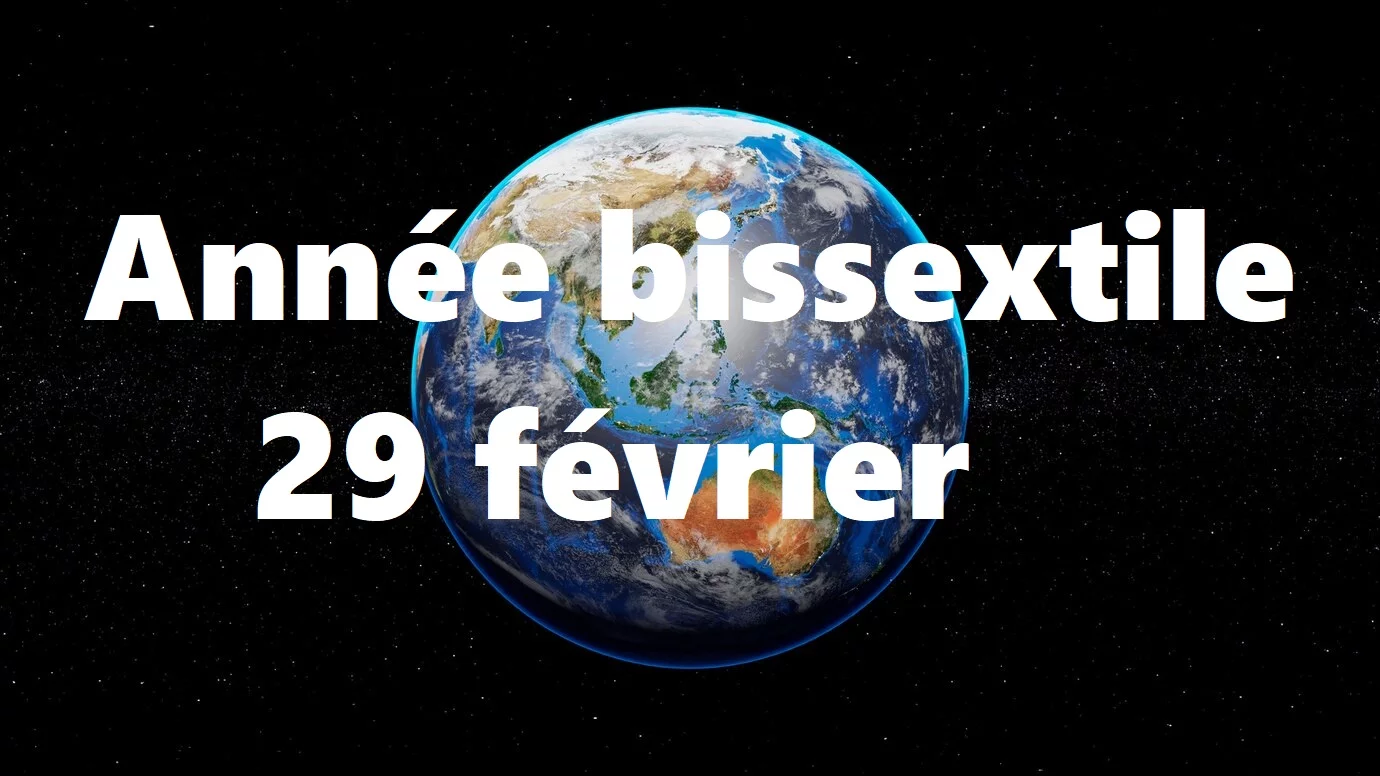 Ann&eacute;e bissextile : tout savoir pour comprendre et anticiper ce ph&eacute;nom&egrave;ne