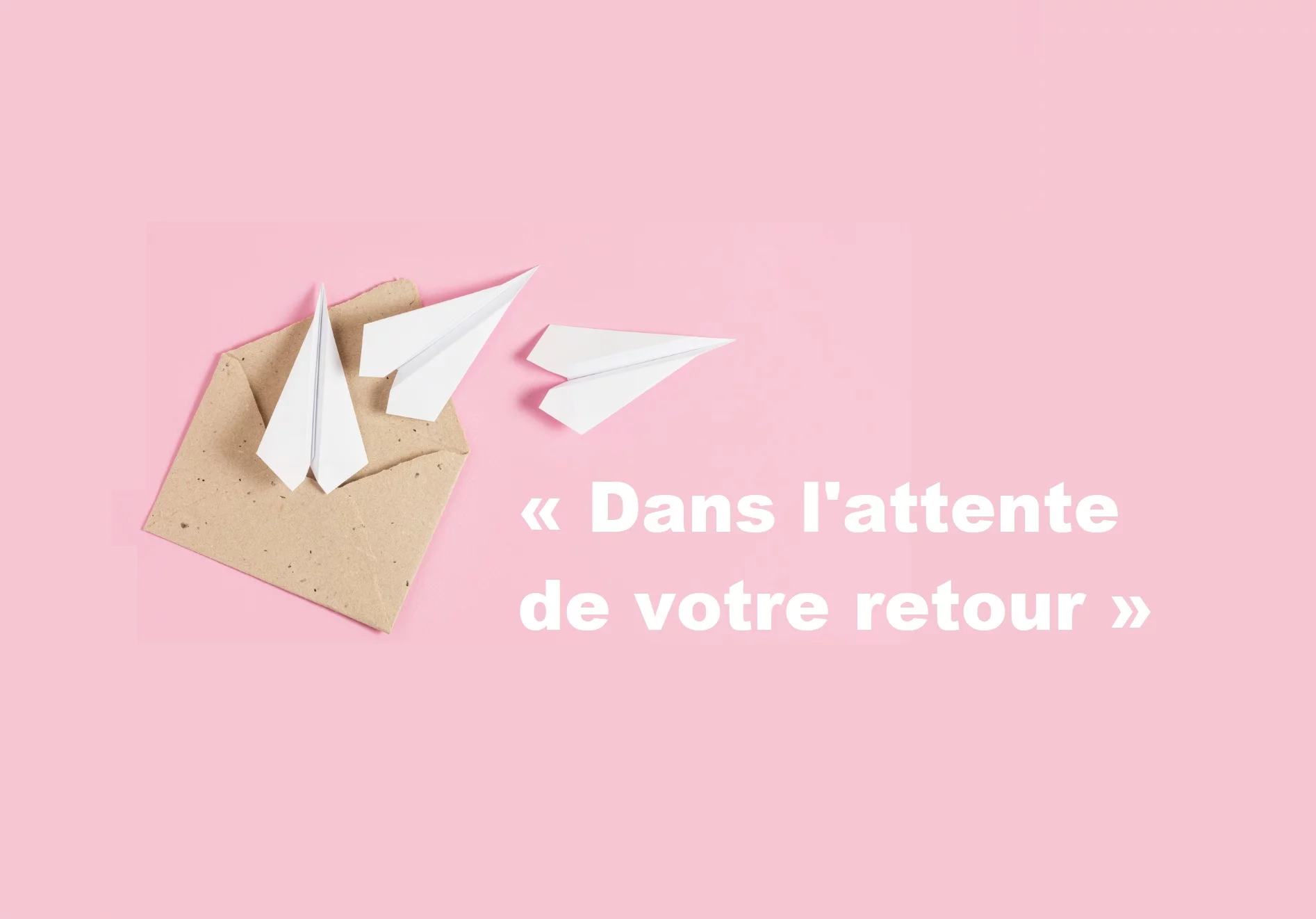 &laquo; Dans l&rsquo;attente de votre retour &raquo; : usage et alternatives