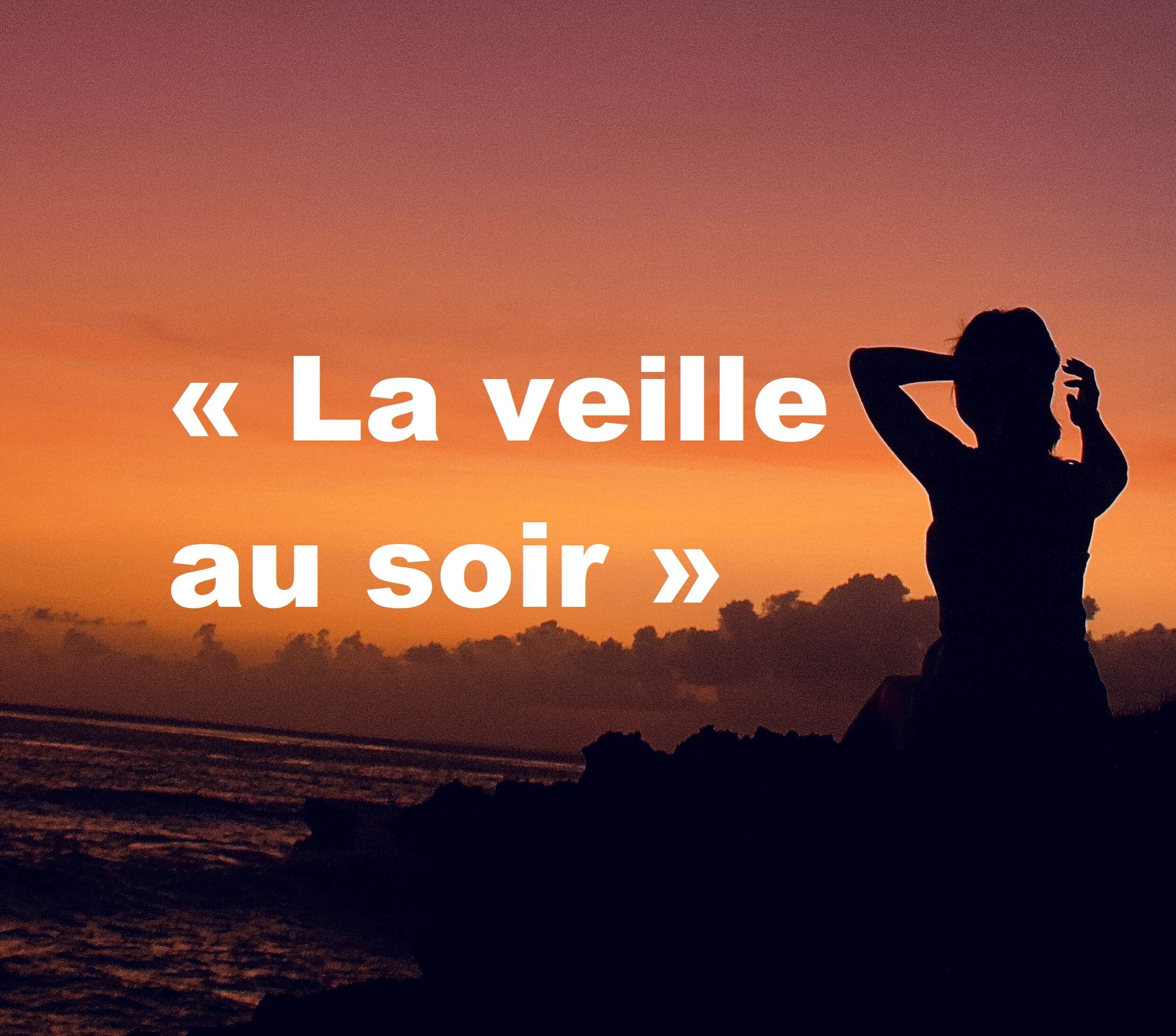 &laquo; La veille au soir &raquo; : d&eacute;finition, usage et alternatives