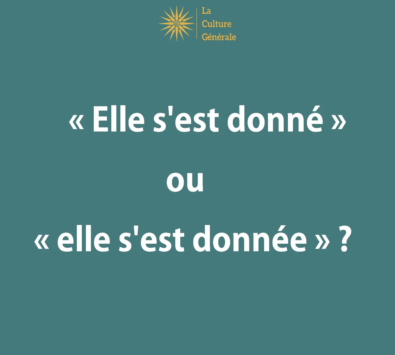 &laquo; Elle s&rsquo;est donn&eacute; &raquo; ou &laquo; elle s&rsquo;est donn&eacute;e &raquo; ? R&egrave;gle d&rsquo;accord ✍️