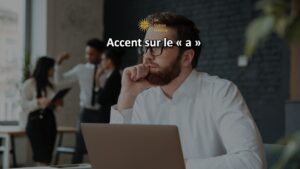 Accent sur le &laquo; a &raquo;
