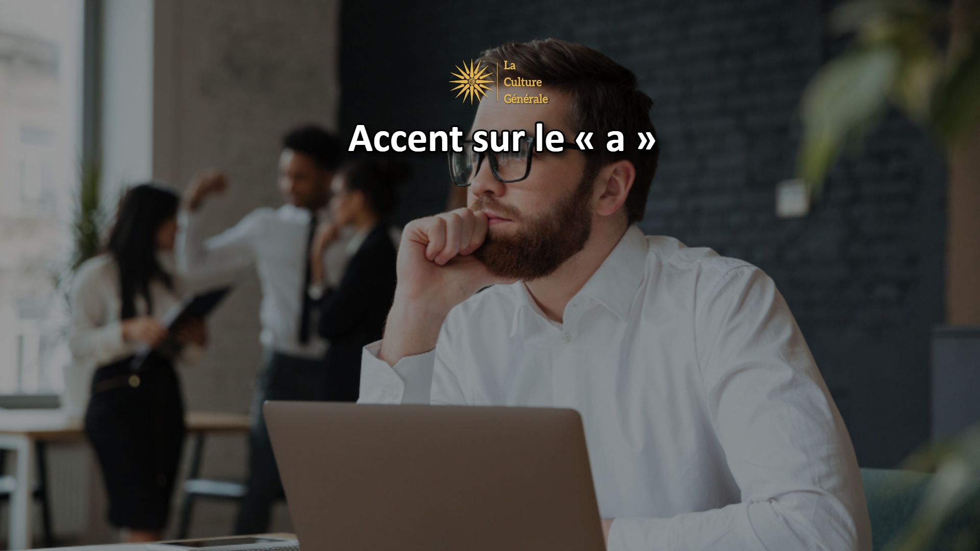 Accent sur le &laquo; a &raquo; ou non : comment ne plus se tromper ?