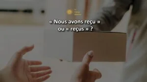 Nous avons re&ccedil;u ou re&ccedil;us