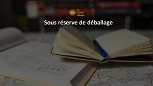 Sous r&eacute;serve de d&eacute;ballage