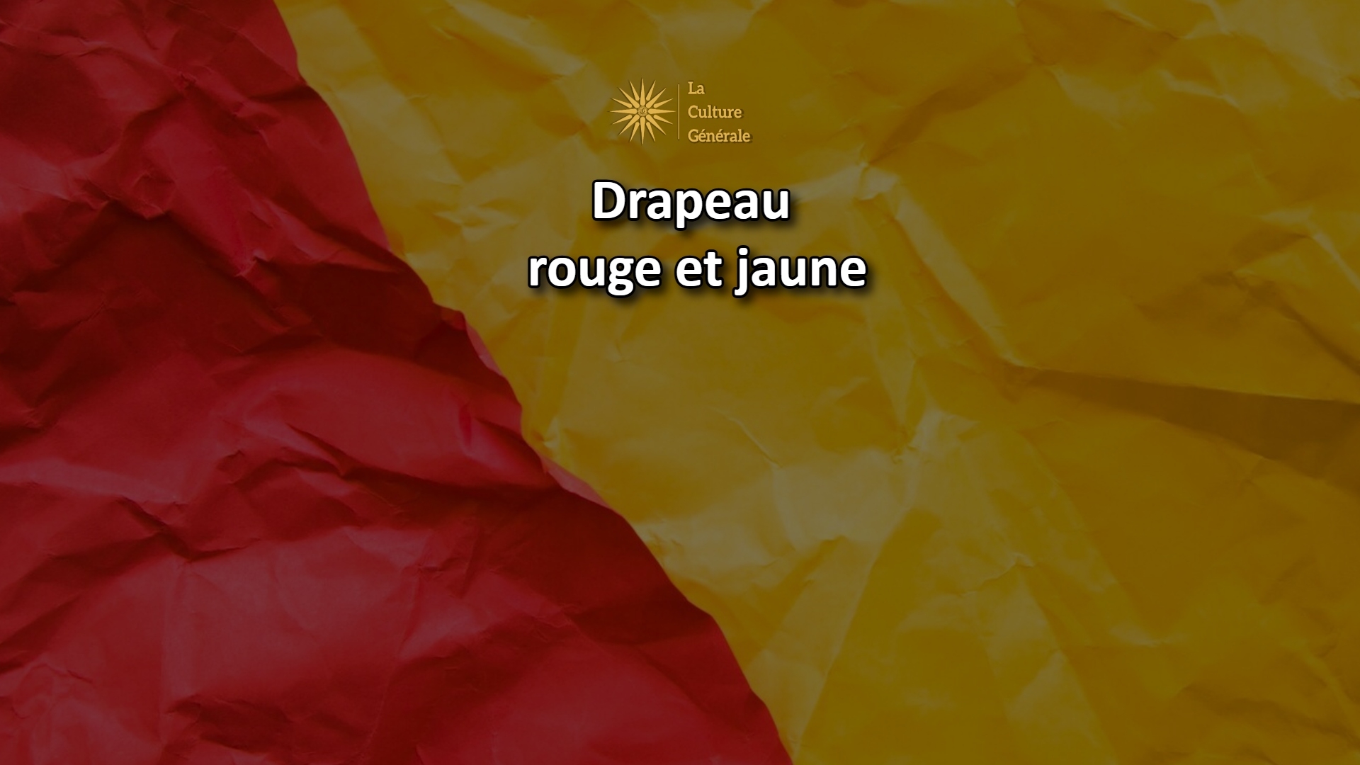 Quels pays ont un drapeau rouge et jaune ? Liste compl&egrave;te
