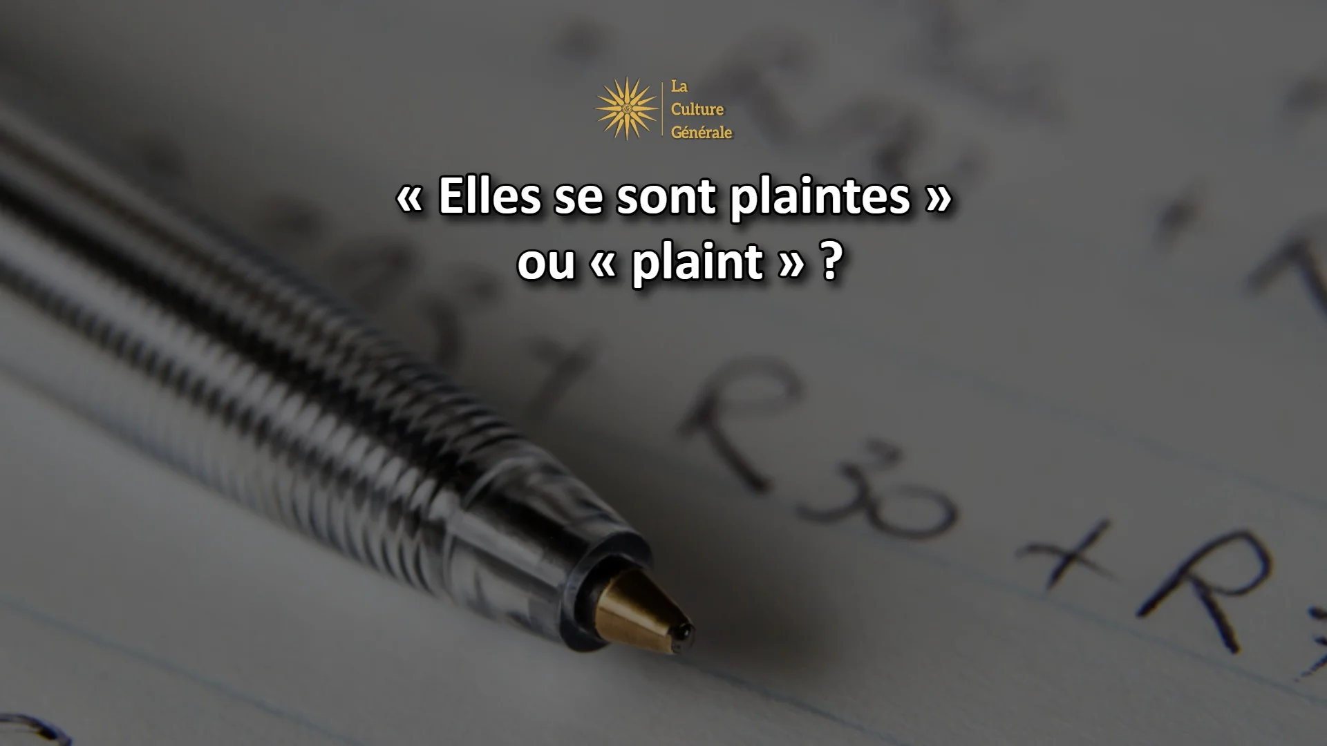 &laquo; Elles se sont plaintes &raquo; ou &laquo; plaint &raquo; ? R&egrave;gle d&rsquo;accord ✍️
