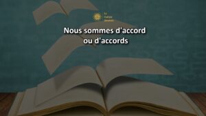 Nous sommes d'accord ou d'accords