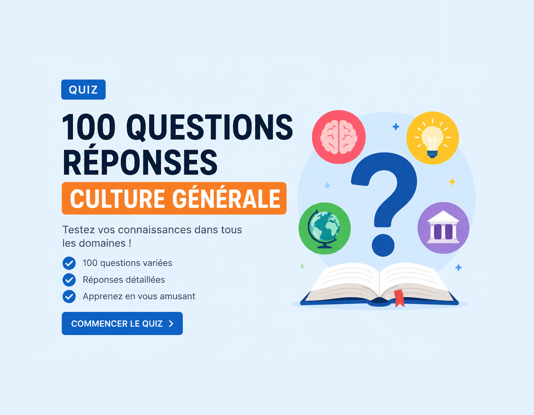 Quiz culture g&eacute;n&eacute;rale : 100 questions avec r&eacute;ponses